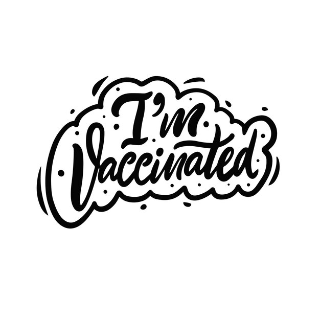 Estoy vacunado dibujado a mano color negro letras frase medicina texto vector cartel o banner