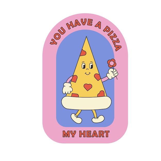 Vector etiqueta engomada divertida de la historieta personaje de pizza maravilloso tienes una pizza mi corazón concepto de amor día de san valentín te amo un café con leche ilustración vectorial en estilo retro