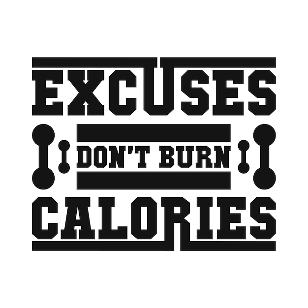 Las excusas no queman calorías motivación fitness cita imagen vectorial
