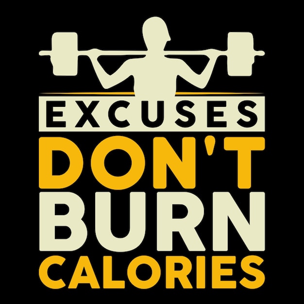 Excusas para no quemar calorías diseño de camiseta vector de culturismo y fitness diseño de camiseta para hombre