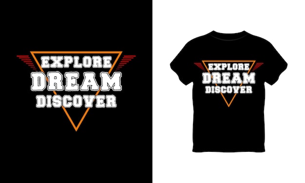 Explora el diseño de la camiseta de la tipografía Dream Discover