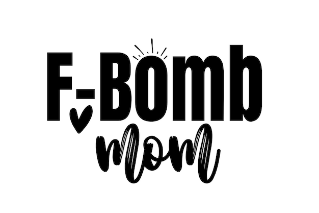 F-bomba mamá