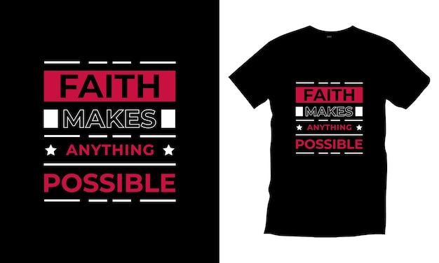 Faith hace que todo sea posible diseño de camiseta de tipografía