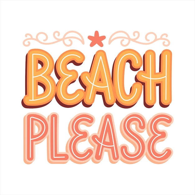 Por favor, la playa es una frase de verano elegante.