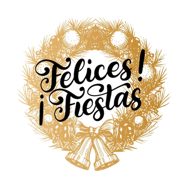 Felices fiestas, frase manuscrita traducida del español felices fiestas en corona navideña dibujada. ilustración de año nuevo para concepto de plantilla o cartel de tarjeta de felicitación.