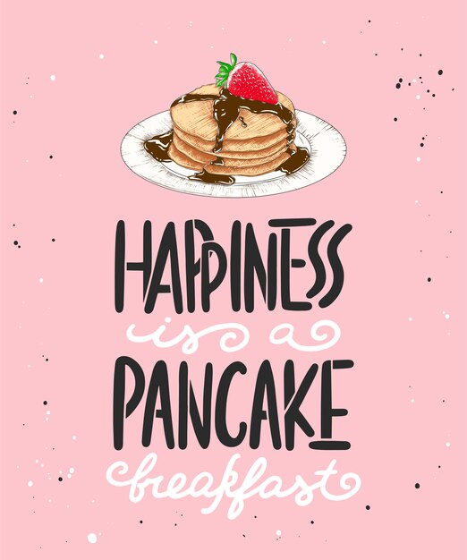 La felicidad es un desayuno de panqueques, letras con panqueques.