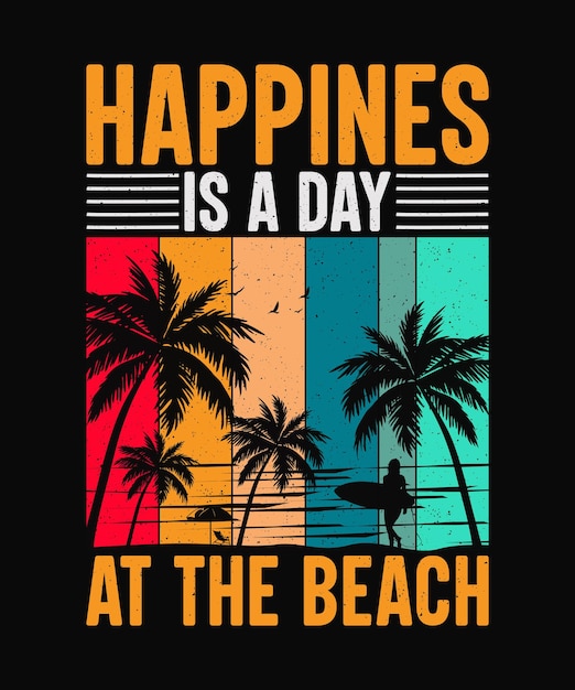 La felicidad es un día en la playa Diseño de camiseta de verano