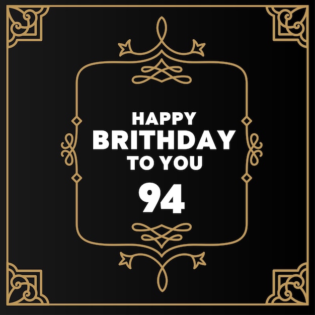 Vector feliz 94 cumpleaños diseño de lujo moderno para tarjetas de felicitación, tarjeta de cumpleaños, tarjeta de invitación.