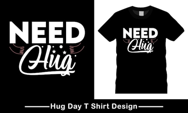Feliz abrazo día nacional abrazo Día T Shirt Diseño tipografía Vector, Hug T Shirt