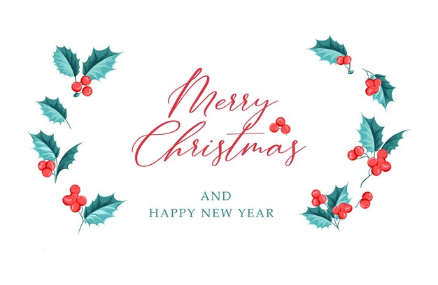 Feliz año nuevo y feliz Navidad Tarjeta de felicitación con ramas de acebo.