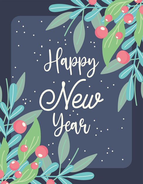 Feliz año nuevo, fiesta de celebración festiva, diseño de rama de bayas florales para tarjeta