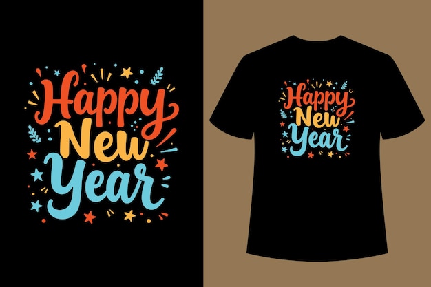 Feliz año nuevo T-shirt de tipografía Diseño Hola año nuevo Diseño de camiseta de tipografía