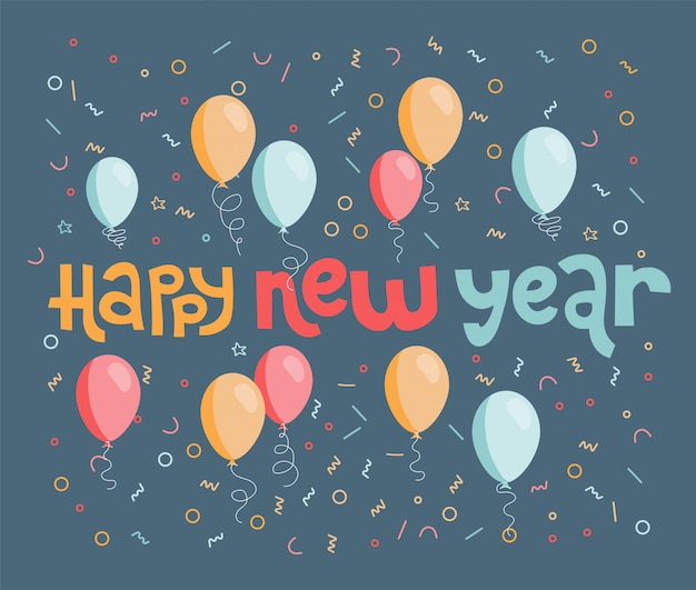 Feliz año nuevo tarjeta de felicitación con globos y confeti. letras ásperas de moda escritas a mano.