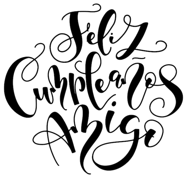 Feliz cumpleaños amigo español escrito a mano caligrafía negra