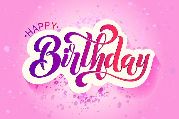 Feliz cumpleaños Diseño vectorial tipográfico para tarjeta de felicitación Tarjeta de cumpleaños Letras de pincel modernas manuscritas