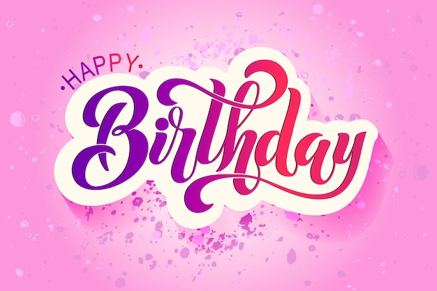 Feliz cumpleaños Diseño vectorial tipográfico para tarjeta de felicitación Tarjeta de cumpleaños Letras de pincel modernas manuscritas