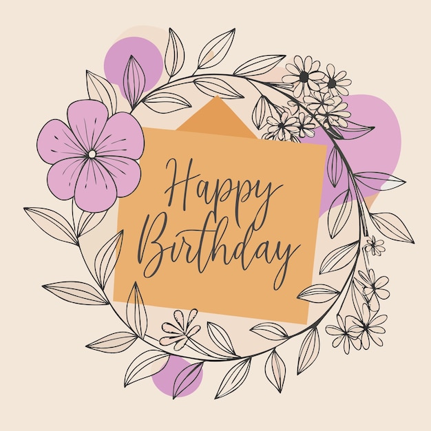 Feliz cumpleaños con fondo cuadrado con envoltura de corona dibujada a mano y flores Vector