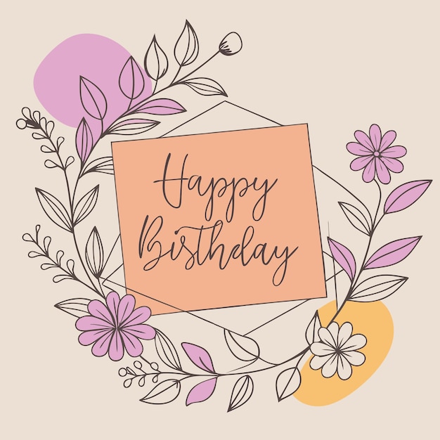 Feliz cumpleaños con fondo cuadrado con envoltura de corona dibujada a mano y flores Vector