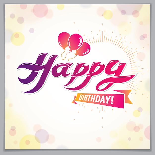 Feliz cumpleaños hermoso diseño vectorial de tarjetas de felicitación. Incluye hermosas letras y composición de globos colocados sobre círculos borrosos fondo abstracto. Formato de forma cuadrada con colores CMYK aceptado