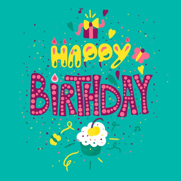 Vector feliz cumpleaños letras de colores dibujados a mano. tarjeta de felicitación, cartel, plantilla de vector de dibujos animados de banner