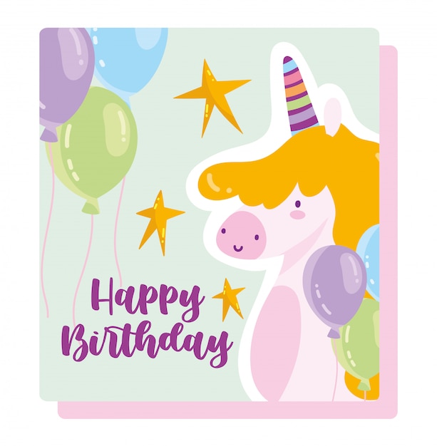 Feliz cumpleaños, lindo unicornio globos estrellas dibujos animados celebración decoración tarjeta