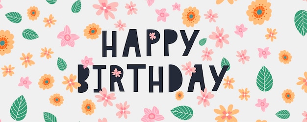 Feliz cumpleaños texto flores carta vacaciones banner tarjeta celebración