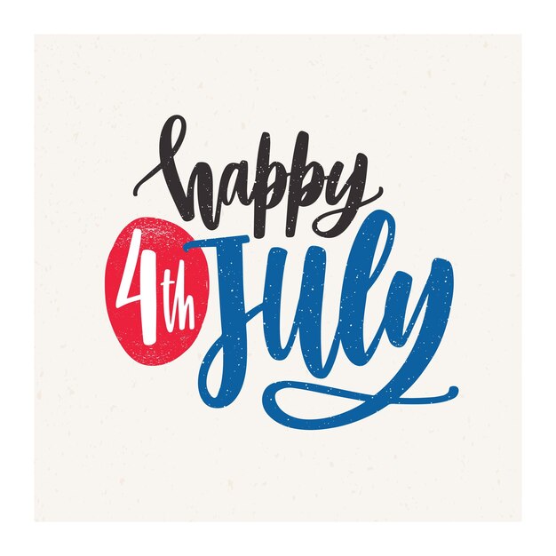 Feliz deseo de vacaciones del 4 de julio o inscripción escrita a mano con elegante fuente caligráfica cursiva sobre fondo claro. Letras del día de la independencia de los Estados Unidos de América. ilustración vectorial de color