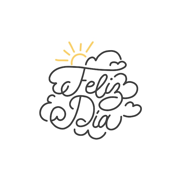 Vector feliz dia hand lettering traducción al español de happy day frase monoline caligrafía en vector