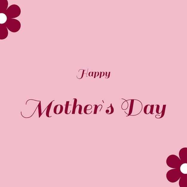 Feliz día de la madre te quiero madre