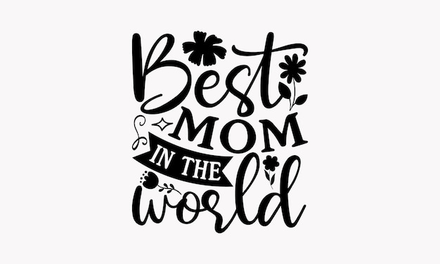 Feliz día de las madres Diseño de camiseta Mom Life SVG Mommy Quotes