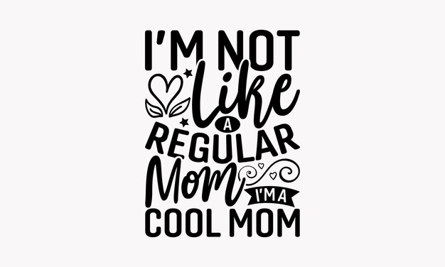 Feliz día de las madres Diseño de camiseta Mom Life SVG Mommy Quotes