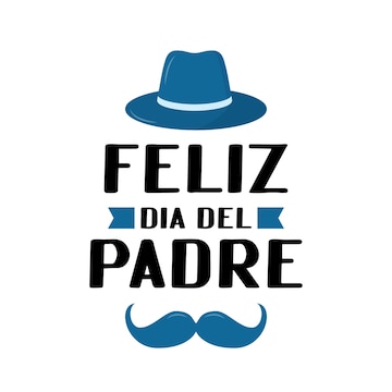 Feliz dia del padre happy father s day en letras españolas aisladas en blanco celebración del día del padre en méxico plantilla vectorial para cartel banner tarjeta de felicitación flyer postal invitación | Feliz dia del padre happy father s day en letras españolas aisladas en blanco celebración del día del padre en méxico plantilla vectorial para cartel banner tarjeta de felicitación flyer postal invitación |