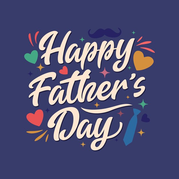 Feliz día del padre tarjeta de felicitación con letras dibujadas a mano con corazones estrellas corbata y bigote vector