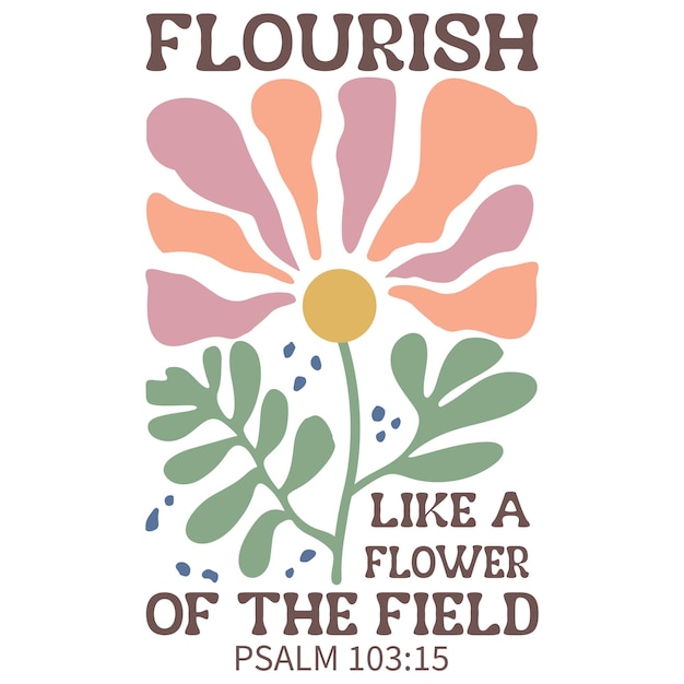 Florece como una flor del campo camiseta de flores cristiana retro Boho diseño de citas bíblicas florales