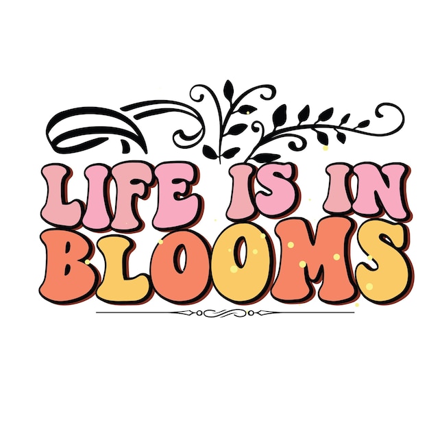 Flores Svg camiseta Flores Citas svg cricut Flores diseño vectorial de tipografía