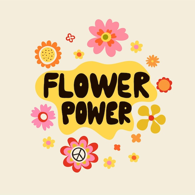 Flower power Hippie frase dibujado a mano texto hippy Cita motivacional e inspiradora letras vintage retro 70s 60s nostálgico cartel o tarjeta camiseta impresión vector ilustración