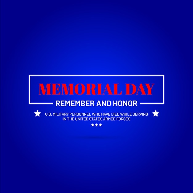 Un fondo azul con las palabras memorial day y honor escritas en letras rojas.