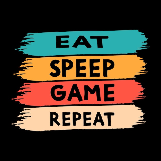 Un fondo negro con las palabras Eat Spree Game Repeat.