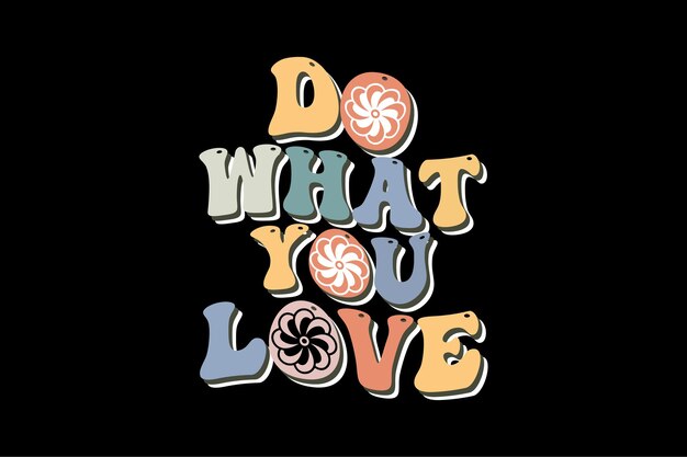 Un fondo negro con las palabras haz lo que amas escritas en letras coloridas.