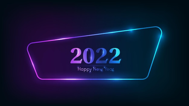 Fondo de neón de feliz año nuevo 2022. marco redondeado de neón con efectos brillantes para tarjetas de felicitación navideñas, folletos o carteles. ilustración vectorial