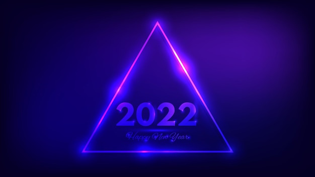 Fondo de neón de feliz año nuevo 2022. marco triangular de neón con efectos brillantes para tarjetas de felicitación navideñas, folletos o carteles. ilustración vectorial