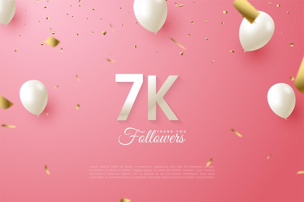 Fondo de seguidores de 7k con números y globos blancos.
