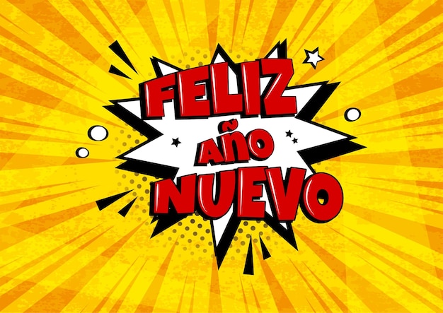 Fondo de vector cómico feliz año nuevo español Feliz ano Nuevo globo de discurso de dibujos animados en arte pop