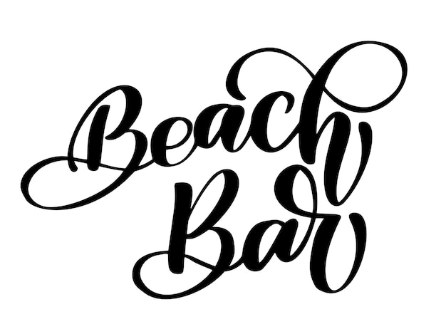 Vector frase dibujada a mano bar en la playa tarjeta de felicitación de caligrafía con letras vectoriales o invitación para la playa