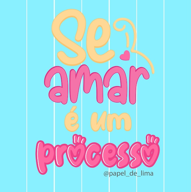 Vector frase em portugues brasileiro se amar e um processo