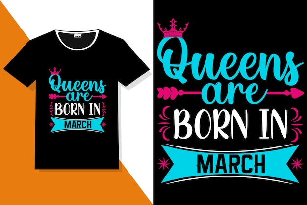 Frase popular queens are born in March, queens Are Born cita diseños de camisetas