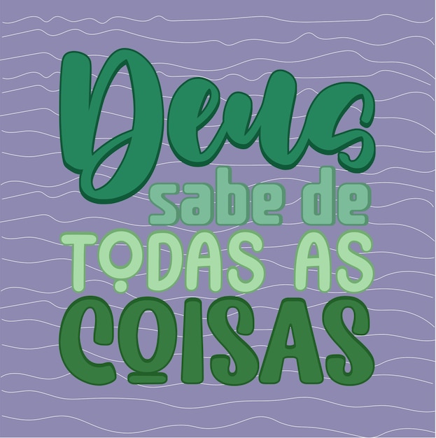 Vector frase religiosa em portugues brasileiro deus sabe de todas las coisas