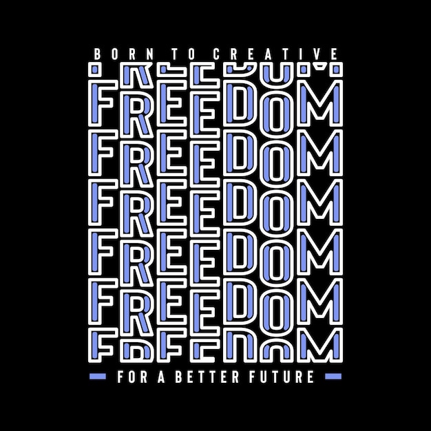 Freedom Slogan diseño tipografía vector diseño texto ilustración signo camiseta gráficos impresión