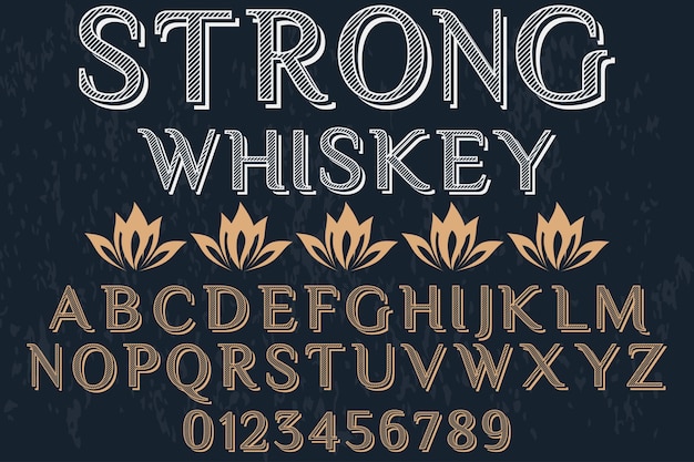 Fuente tipográfica diseño fuerte whisky