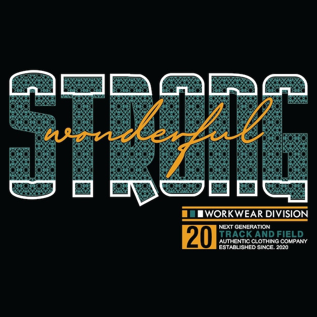 fuerte, eslogan tee tipografía diseño gráfico ilustración vectorial, camiseta impresa
